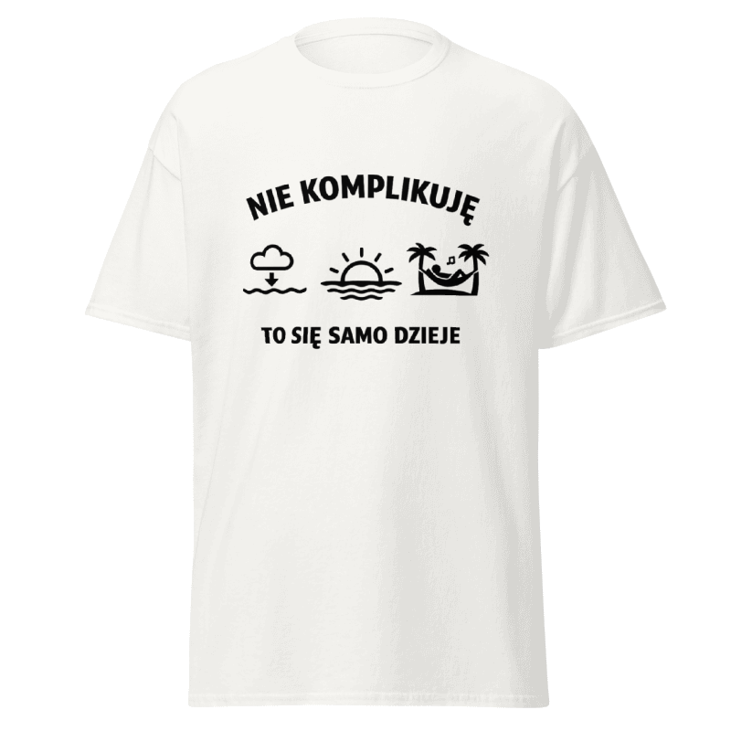 Koszulka T-Shirt Rizer z nadrukiem "Nie Komplikuję To Się Samo Dzieje" na białym tle, wygodny krój i nowoczesny design.
