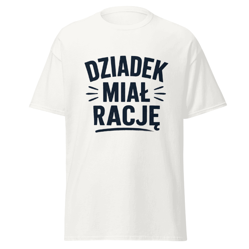 Koszulka T-Shirt Rizer z nadrukiem "Dziadek Miał Rację" na białym tle, wygodny t-shirt z nadrukiem tekstowym.