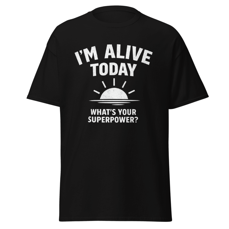 Koszulka T-Shirt Rizer "I'm Alive Today What's Your Superpower" z nadrukiem, czarna, wygodny materiał, casualowy styl, na co dzień