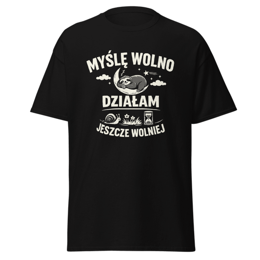 Koszulka T-Shirt Rizer z napisem "Myślę Wolno Działam Jeszcze Wolniej" na biały tło, casualowy styl, wygodny materiał
