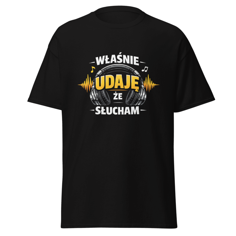 Koszulka T-Shirt Rizer z napisem "Właśnie Udaję Że Słucham" na białym tle, wygodny i casualowy t-shirt dla fanów humoru.