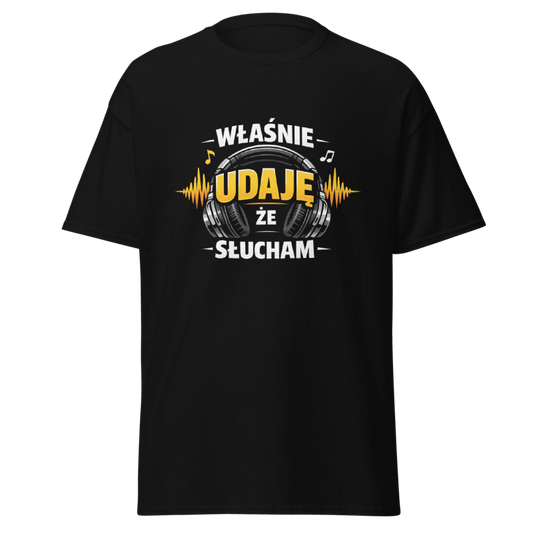 Koszulka T-Shirt Rizer z napisem "Właśnie Udaję Że Słucham" na białym tle, wygodny i casualowy t-shirt dla fanów humoru.