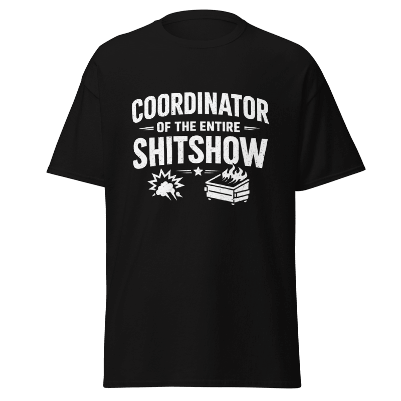 Koszulka T-Shirt Rizer "Coordinator Of The Entire Shitshow" z nadrukiem, czarna, wygodny materiał, casual styl, na co dzień.