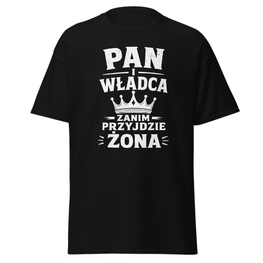 Koszulka "Pan i Władca Zanim Przyjdzie Żona"