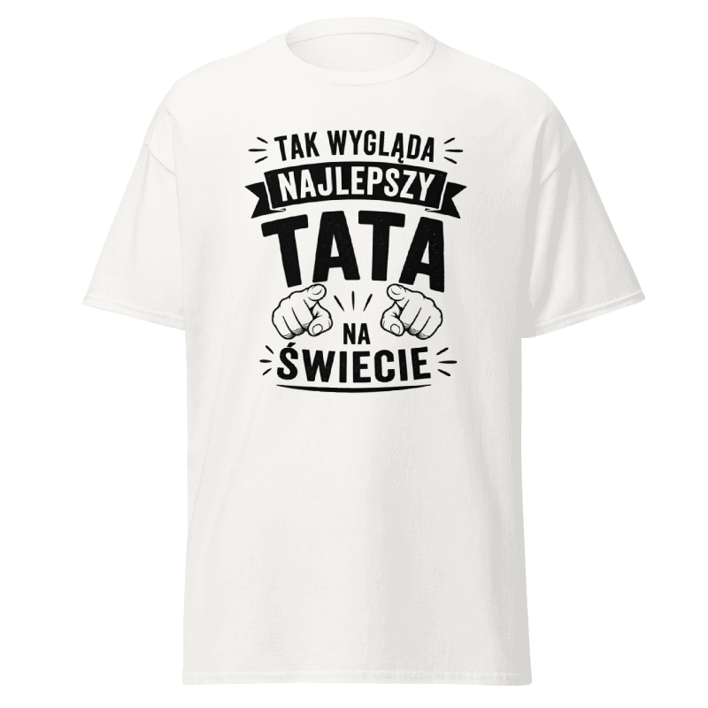 Koszulka "Tak Wygląda Najlepszy Tata Na Świecie"