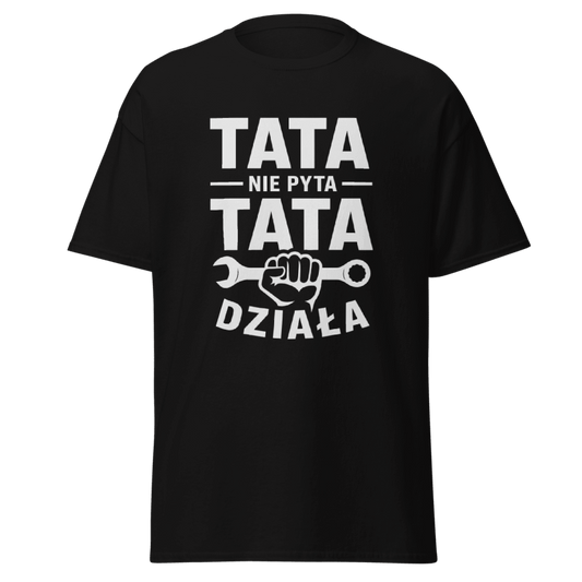 Koszulka Rizer "Tata Nie Pyta Tata Działa" - czarna bawełniana koszulka z nadrukiem dla taty, wygodny t-shirt na co dzień.